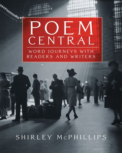 Poem Central: Word Journeys with Readers and Writers cover