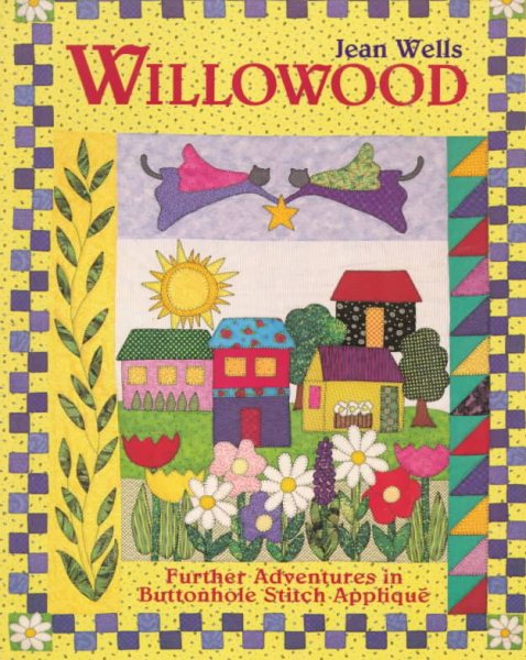 Willowood: Further Adventures in Buttonhole Stitch Applique cover