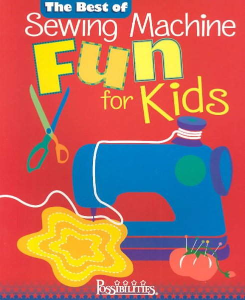Best of Sewing Machine Fun For Kids -The cover