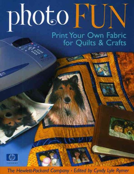 Photo Fun: Print Your Own Fabric for Quilts & Crafts cover