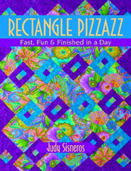Rectangle Pizzazz: Fast, Fun & Finished in a Day cover