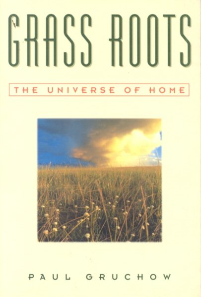 Grass Roots: The Universe of Home (The World As Home)