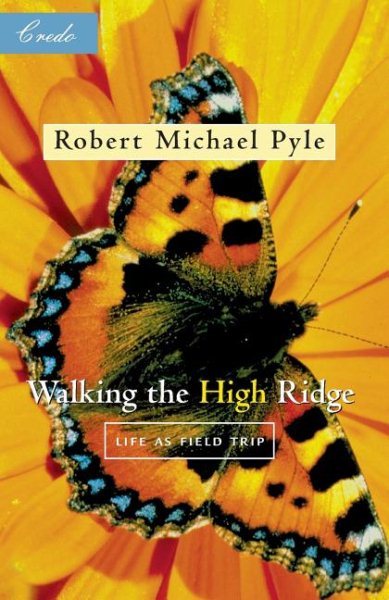 Walking the High Ridge : Life As Field Trip (Credo Series - Minneapolis, Minn.) cover