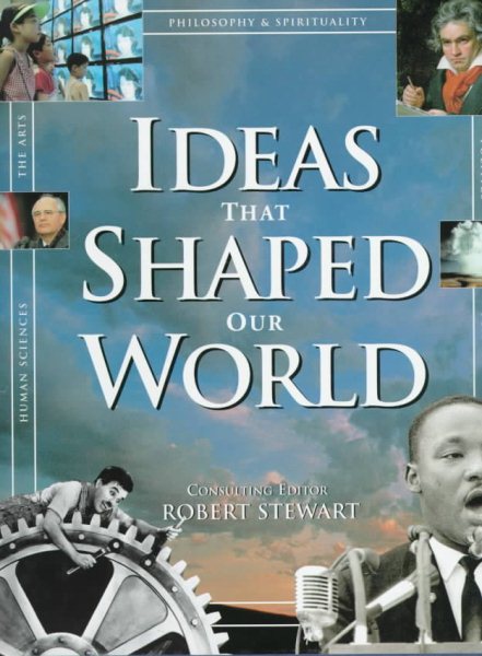 Ideas That Shaped Our World: Great Concepts of Then and Now cover