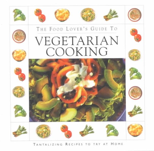 The Food Lover's Guide To Vegetarian Cooking cover