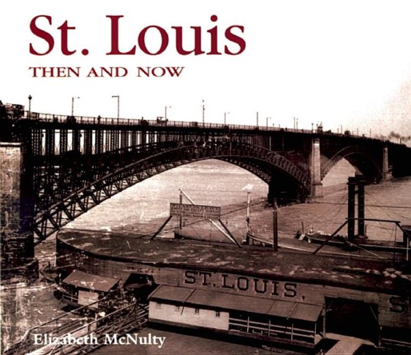 St. Louis Then and Now (Then & Now)