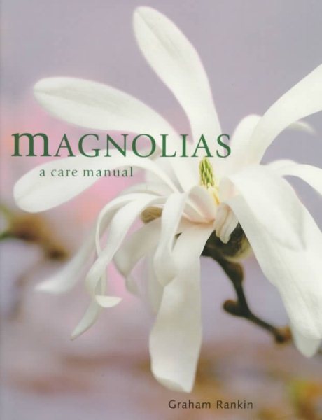 Magnolias: A Care Manual