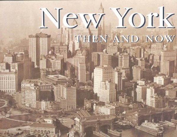 New York Then and Now (Then & Now)