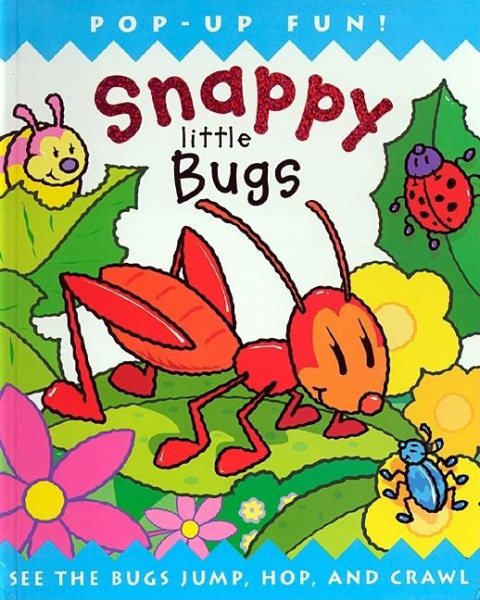 Snappy Little Bugs: A Pop-Up Book