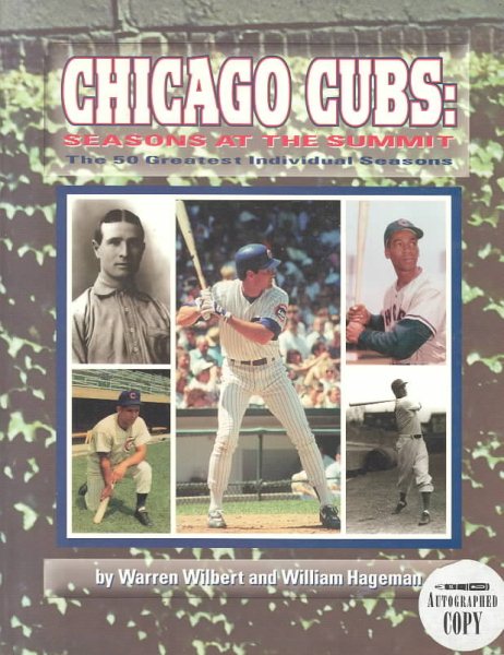 Chicago Cubs: Seasons at the Summit, the 50 Greatest Individual Seasons cover
