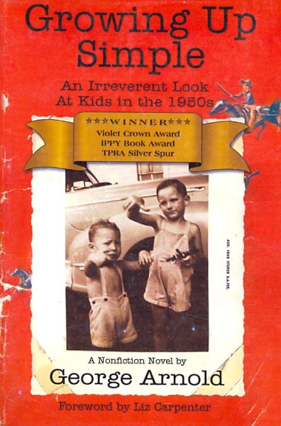Growing Up Simple: An Irreverent Look at Kids in the 1950's cover