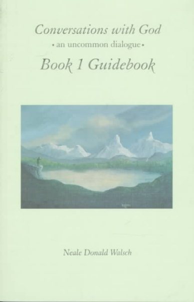 Conversations with God, Book 1 Guidebook: An Uncommon Dialogue