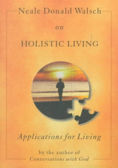 Neale Donald Walsch on Holistic Living cover