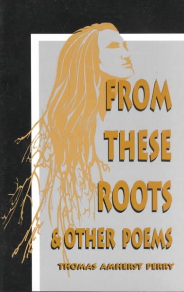 From These Roots and Other Poems cover