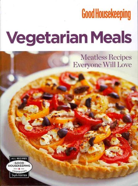 GOOD HOUSEKEEPING: VEGETARIAN MEALS (Good Housekeeping Cookbooks)