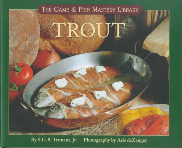 Trout (The Game & Fish Mastery Library)