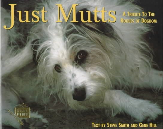 Just Mutts: A Tribute to the Rogues of Dogdom (Just Pets (Half Pint Edition)) cover