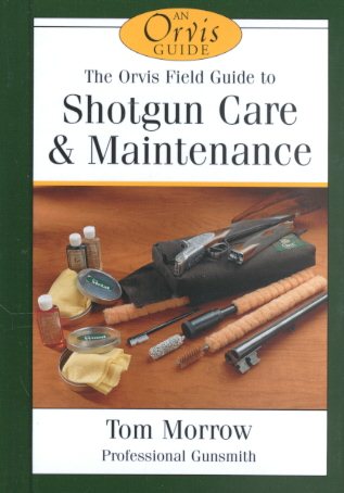 The Orvis Field Guide to Shotgun Care & Maintenance (The Orvis Field Guide Series) cover
