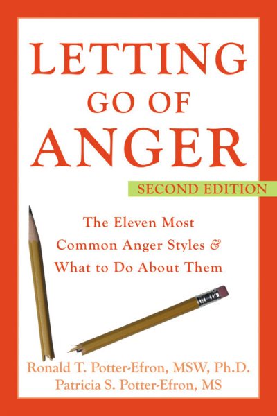 Letting Go of Anger: The Eleven Most Common Anger Styles And What to Do About Them cover