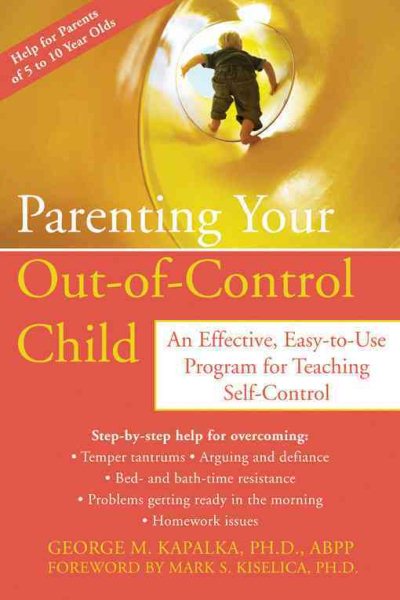 Parenting Your Out-of-Control Child: An Effective, Easy-to-Use Program for Teaching Self-Control cover