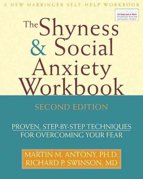 Shyness and Social Anxiety Workbook: Proven, Step-by-Step Techniques for Overcoming your Fear cover