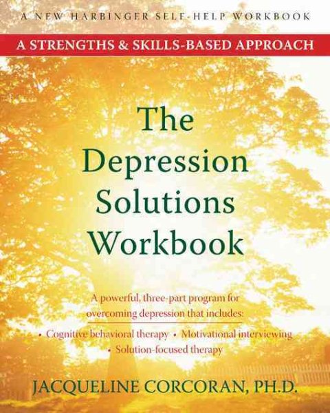The Depression Solutions Workbook: A Strengths and Skills-Based Approach cover