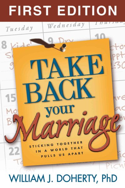 Take Back Your Marriage: Sticking Together in a World That Pulls Us Apart cover
