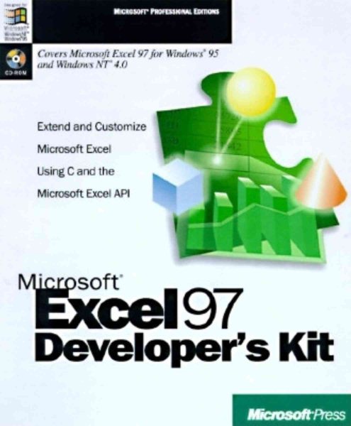 Microsoft Excel 97 Developers Kit: With CDROM; Extend and Customize Microsoft Excel Using C and the Microsoft Excel API