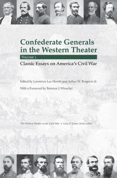 Confederate Generals in the Western Theater, Volume 1: Classic Essays on America's Civil War (Confederate Generals in the Trans-Mississippi)