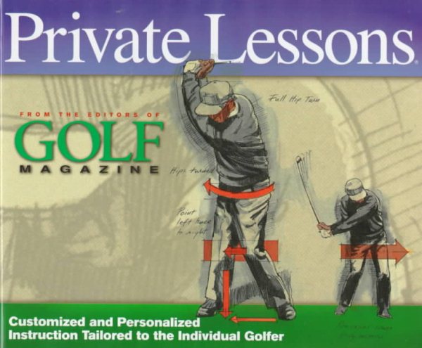 Private Lessons: Customized and Personalized Insturction Tailored to the Individual Golfer