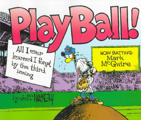 Play Ball!: All I Ever Learned I Forgot by the Third Inning cover
