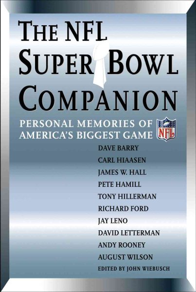 The NFL Super Bowl Companion: Personal Memories of America's Biggest Game cover