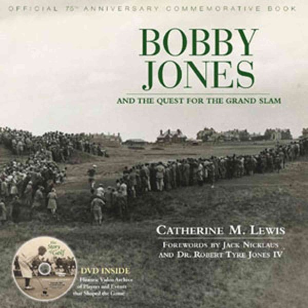 Bobby Jones and The Quest For The Grand Slam