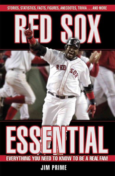 Red Sox Essential: Everything You Need to Know to Be a Real Fan! cover