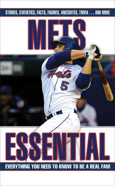 Mets Essential: Everything You Need to Know to Be a Real Fan cover