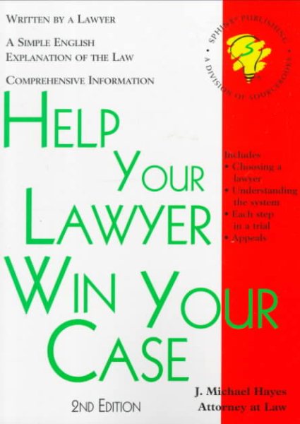 Help Your Lawyer Win Your Case (Legal Survival Guides) cover