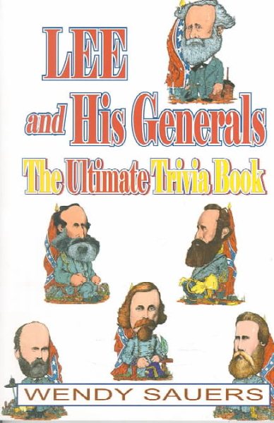 Lee and His Generals: The Ultimate Trivia Book cover
