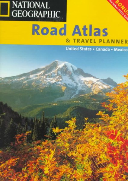 National Geographic Road Atlas & Travel Planner: United States, Canada, Mexico (NG Road Atlases)