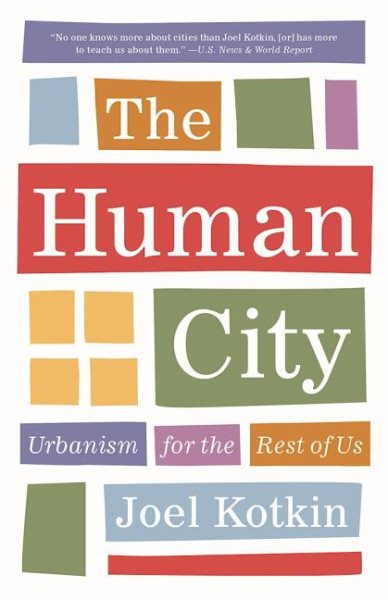 The Human City: Urbanism for the Rest of Us cover