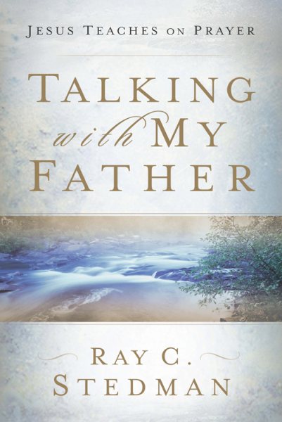 Talking with My Father: Jesus Teaches on Prayer cover