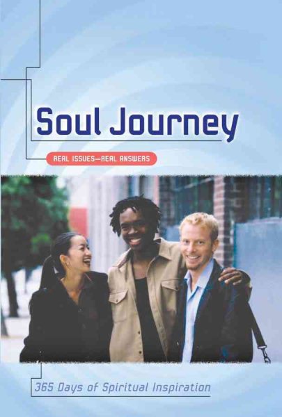Soul Journey: Real Issues--Real Answers