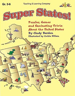 Super States! : Puzzles, Games and Fascinating Trivia about the United States: Grades 3-6