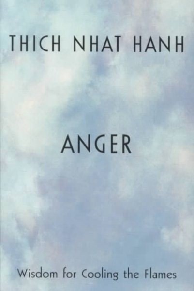 Anger: Wisdom for Cooling the Flames cover