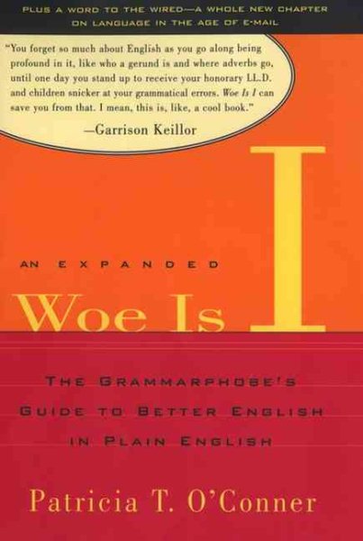 Woe Is I: The Grammarphobe's Guide to Better English in Plain English, Second Edition cover
