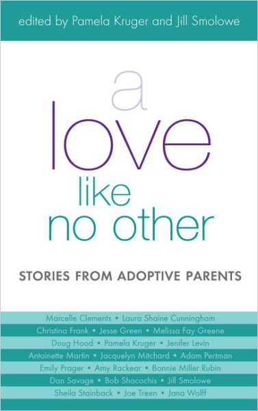 A Love Like No Other: Stories from Adoptive Parents cover