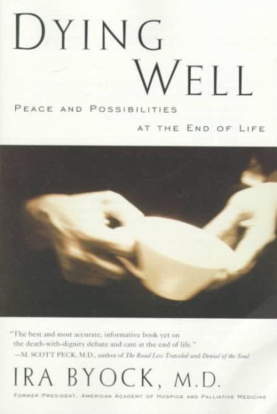Dying Well: Peace and Possibilities at the End of Life cover