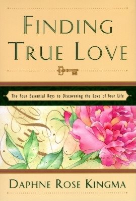 Finding True Love: The Four Essential Keys to Discovering the Love of Your Life cover