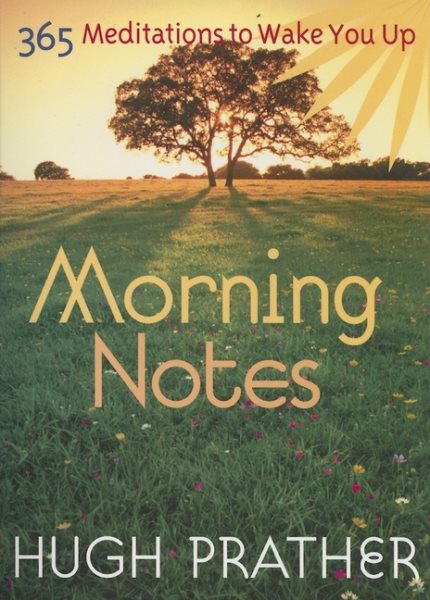 Morning Notes: 365 Meditations To Wake You Up (Prather, Hugh) cover