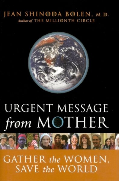 Urgent Message From Mother: Gather The Women, Save The World cover