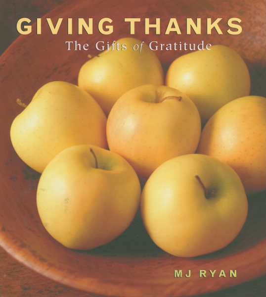 Giving Thanks: The Gifts of Gratitude (Appreciation, Photography, Inspirational) cover